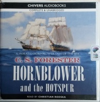 Hornblower and the Hotspur written by C.S. Forester performed by Christian Rodska on Audio CD (Unabridged)